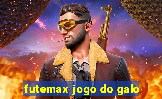 futemax jogo do galo